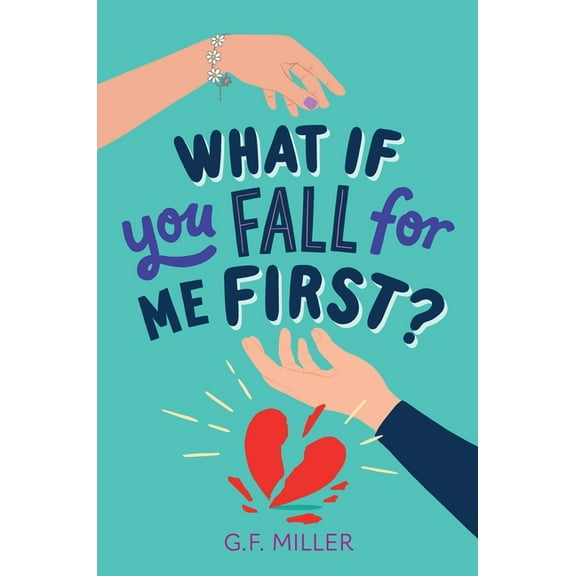 What If You Fall for Me First?, (Hardcover)