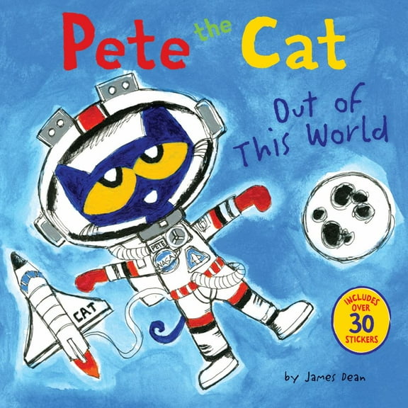 James Dean: Pete the Cat: Out of This World: Includes over 30 Stickers! (Paperback)