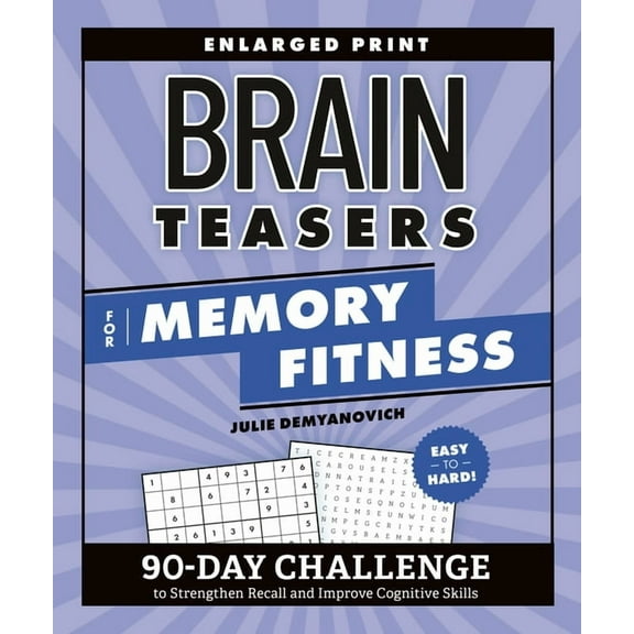 Brain Fitness Puzzle Games Brain Teasers for Memory Fitness: 90-Day Challenge to Strengthen Recall and Improve Cognitive Skills, (Paperback)