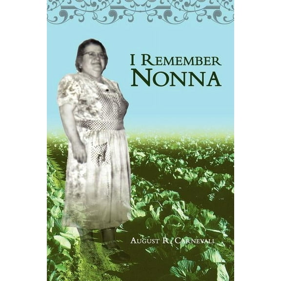 I Remember Nonna (Paperback) by August R Carnevali