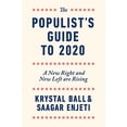 thumbnail image 1 of Pre-Owned The Populist's Guide to 2020: A New Right and New Left are Rising, 9781947492455, 1947492454, Paperback,, 1 of 1