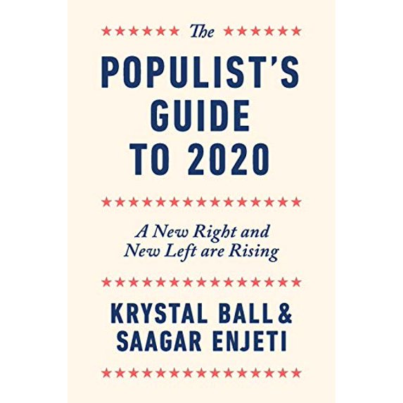 Pre-Owned The Populist's Guide to 2020: A New Right and New Left are Rising, 9781947492455, 1947492454, Paperback,