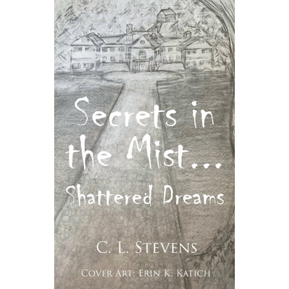 Secrets in the Mist...: Shattered Dreams, (Paperback)