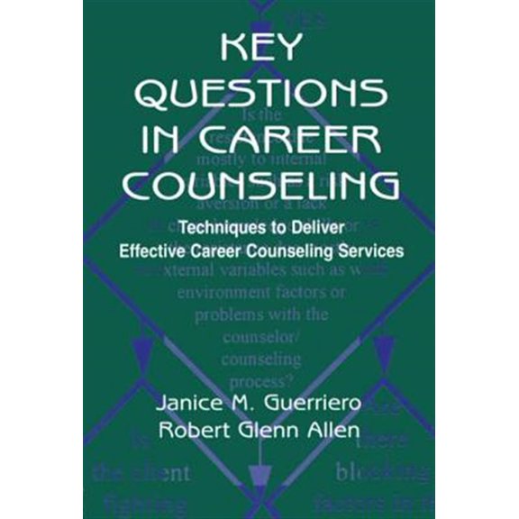 Pre-Owned Key Questions in Career Counseling: Techniques To Deliver Effective Career Counseling Services (Paperback)