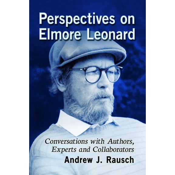 Perspectives on Elmore Leonard: Conversations with Authors, Experts and Collaborators, (Paperback)