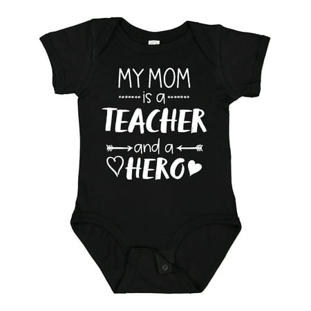 

Inktastic My Mom is a Teacher and a Hero Gift Baby Boy or Baby Girl Bodysuit