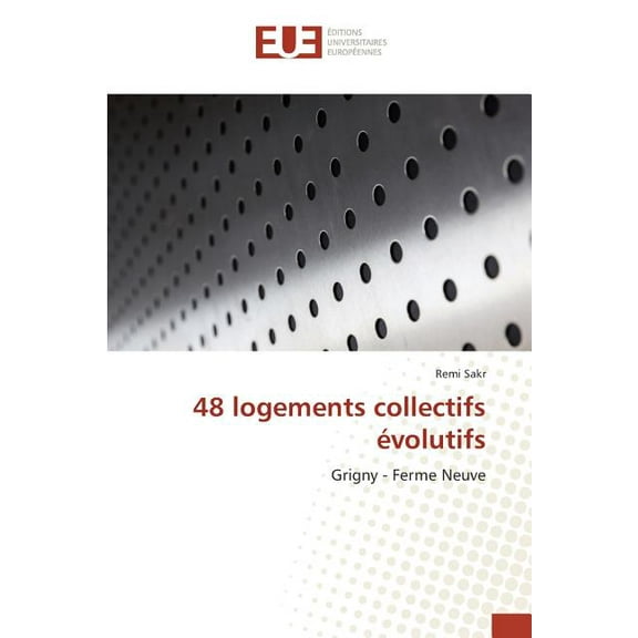 Omn.Univ.Europ.: 48 Logements Collectifs Évolutifs (Paperback)