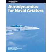 Asa FAA Handbook: Aerodynamics for Naval Aviators (2024): Navweps 00-80t-80 (Paperback)
