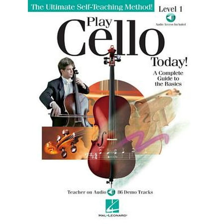 Play Cello Today! : A Complete Guide to the
