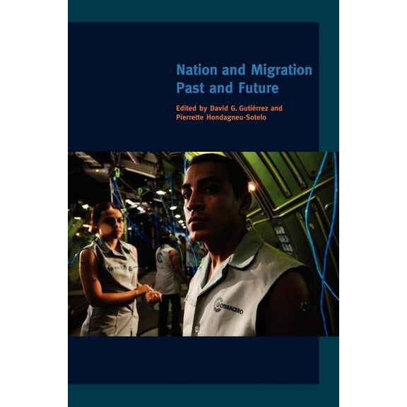 Special Issue of American Quarterly Nation and Migration: Past and Future, (Paperback)