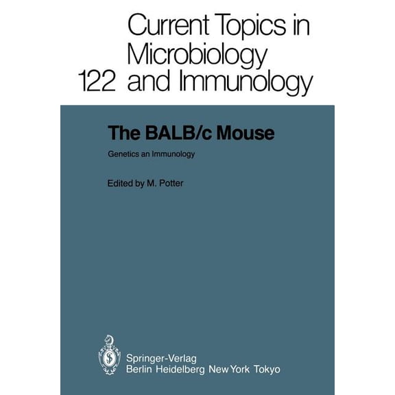 Current Topics in Microbiology and Immmu The Balb/C Mouse: Genetics and Immunology, Book 122, (Paperback)