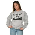 thumbnail image 3 of Still Live With My Parents Single Sweatshirt for Men or Women Brisco Brands S, 3 of 6