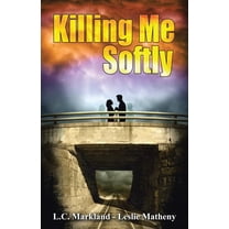 Killing Me Softly