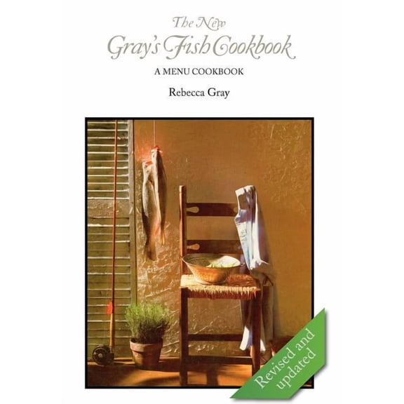 The New Gray's Fish Cookbook, (Hardcover)
