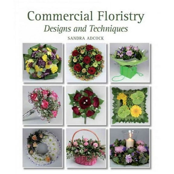 Commercial Floristry : Designs and Techniques (Hardcover)