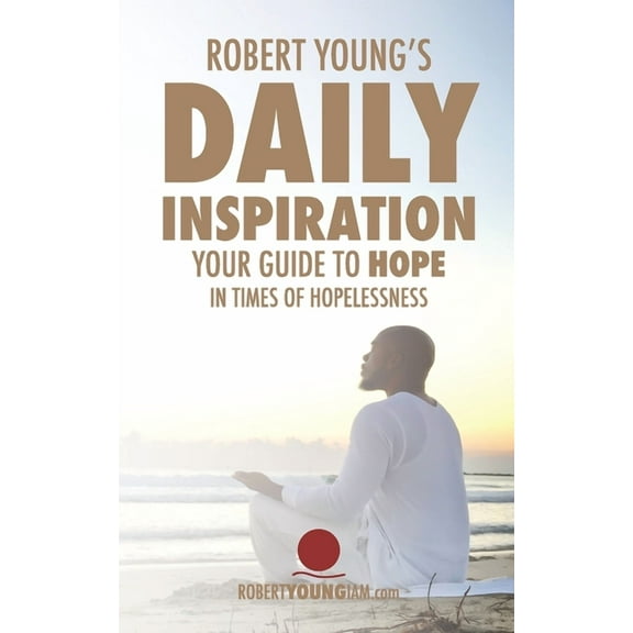 Volume Robert Young's Daily Inspiration: Your Guide To Hope In Times Of Hopelessness, Book 1, (Paperback)