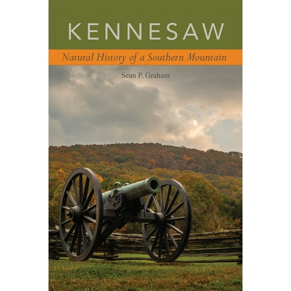 Kennesaw : Natural History of a Southern Mountain (Edition 1) (Paperback)