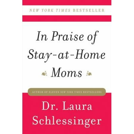 In Praise of Stay-at-Home Moms