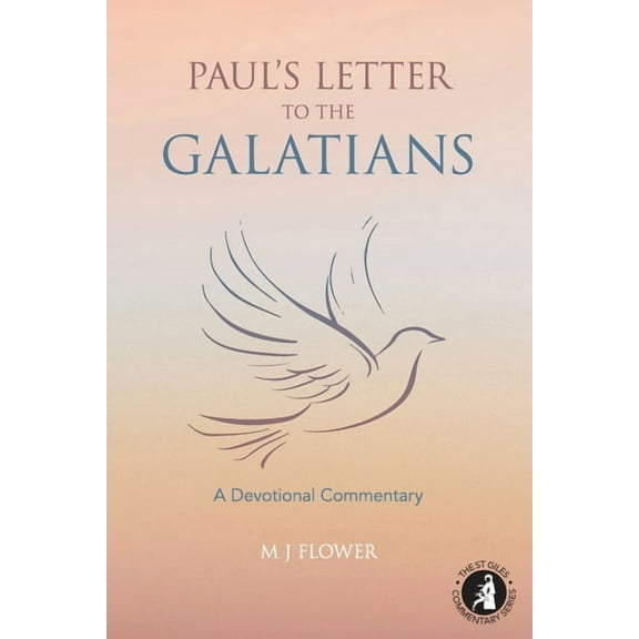 St Giles Commentary Paul's Letter to the Galatians: A Devotional Commentary, Book 3, (Paperback)