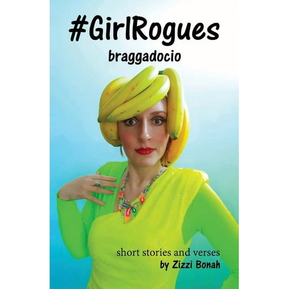 #GirlRogues : Braggadocio (Paperback)