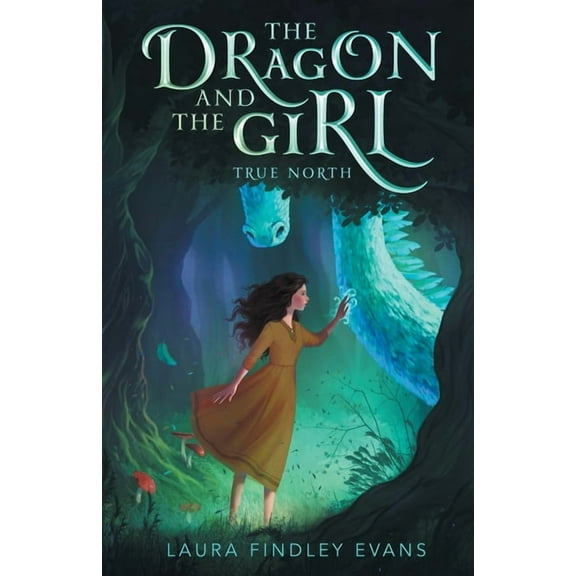 The Dragon and the Girl True North, Book 1, (Paperback)