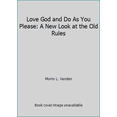 thumbnail image 1 of Pre-Owned Love God and Do As You Please: A New Look at the Old Rules (Paperback) 0816310890 9780816310890, 1 of 1