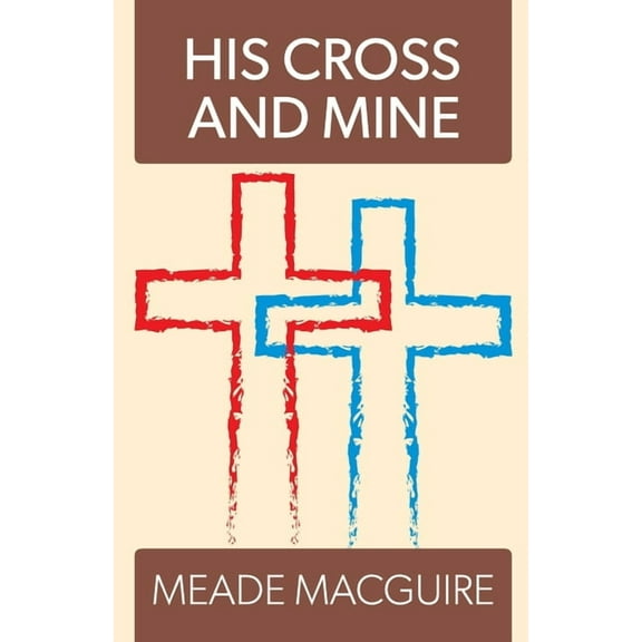 His Cross and Mine, (Paperback)