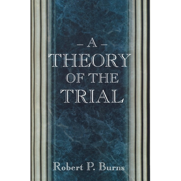 A Theory of the Trial, (Paperback)