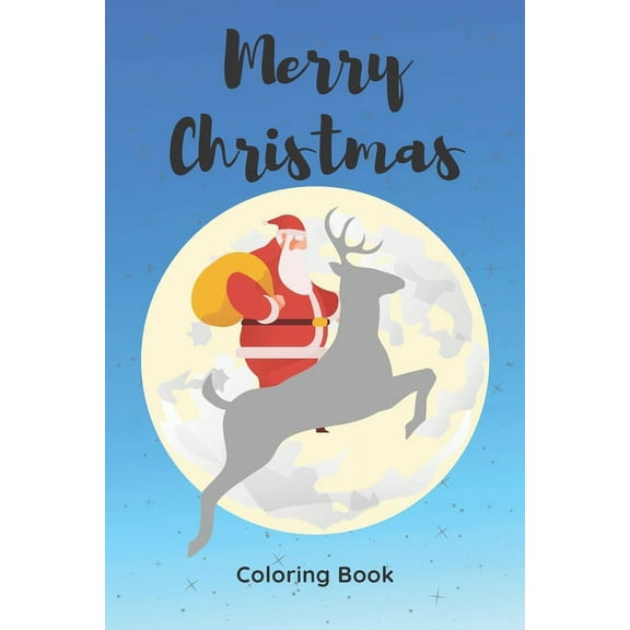 Merry Christmas: Coloring Book: Pretty Nice Christmas Color Book for kids and toddlers (Paperback)