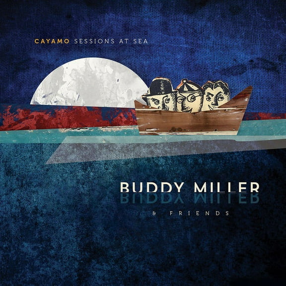 Buddy Miller - Cayamo Sessions at Sea - Country - CD