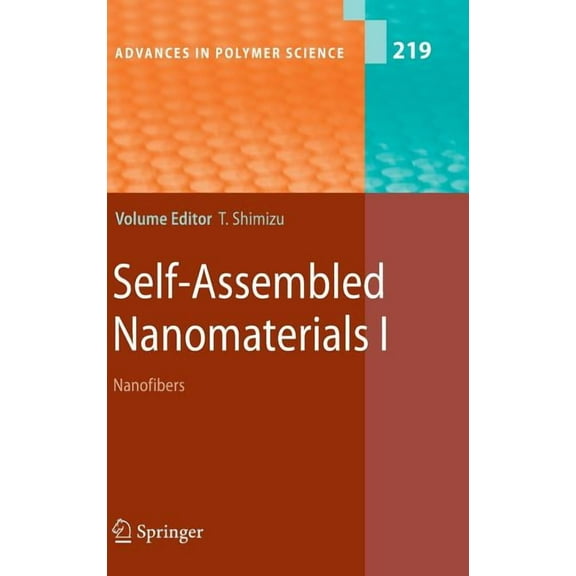 Advances in Polymer Science Self-Assembled Nanomaterials I: Nanofibers, Book 219, (Hardcover)