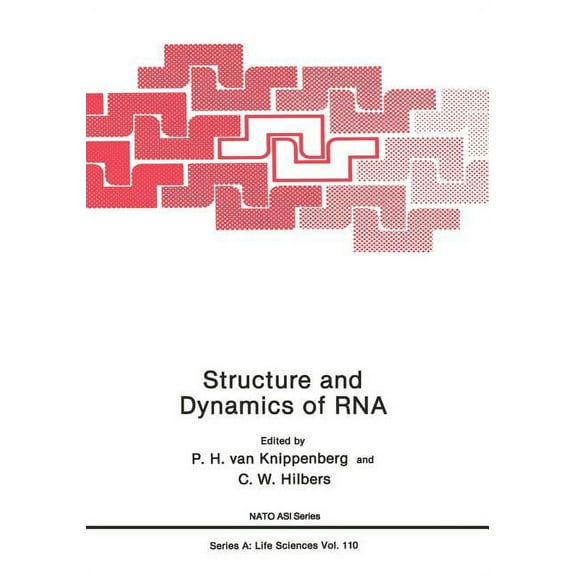 NATO Science Series A: Structure and Dynamics of RNA, Book 110, (Paperback)