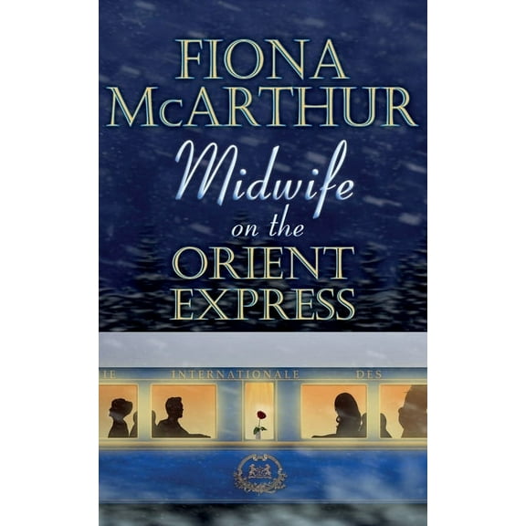 Midwife on the Orient Express: A Christmas Miracle, (Paperback)