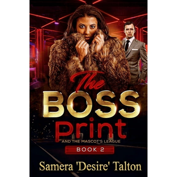 The Boss Print: and the mascot's league, (Paperback)