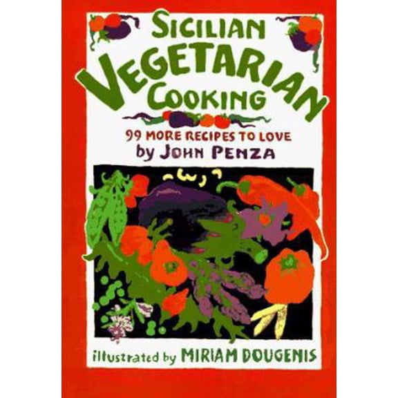 Pre-Owned Sicilian Vegetarian Cooking: 99 More Recipes to Love (Paperback) 0898158680 9780898158687