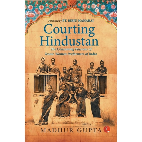 Courting Hindustan, (Paperback)