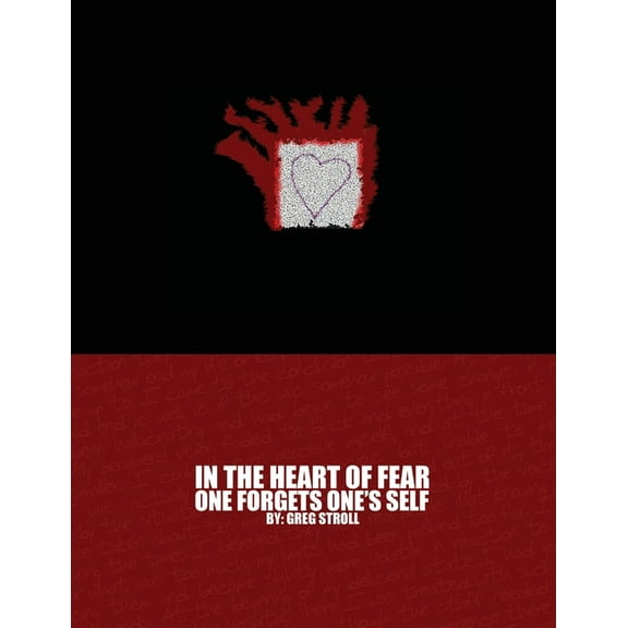 In the Heart of Fear One Forgets One's Self, (Paperback)