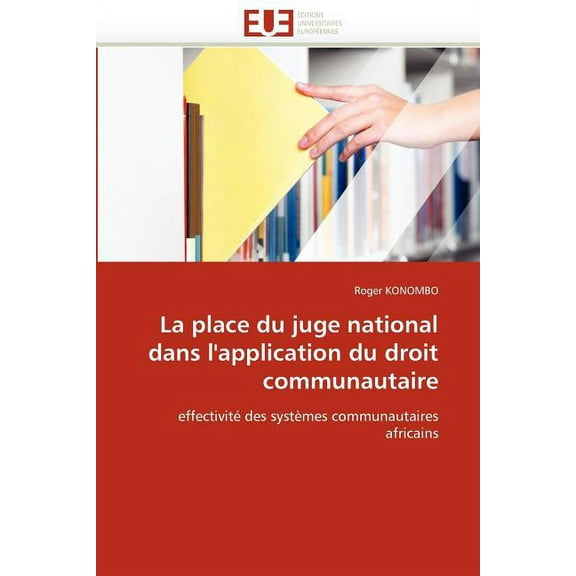 Omn.Univ.Europ.: La Place Du Juge National Dans l'Application Du Droit Communautaire (Paperback)