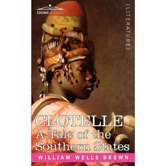 Clotelle or a Tale of Southern States (Paperback)
