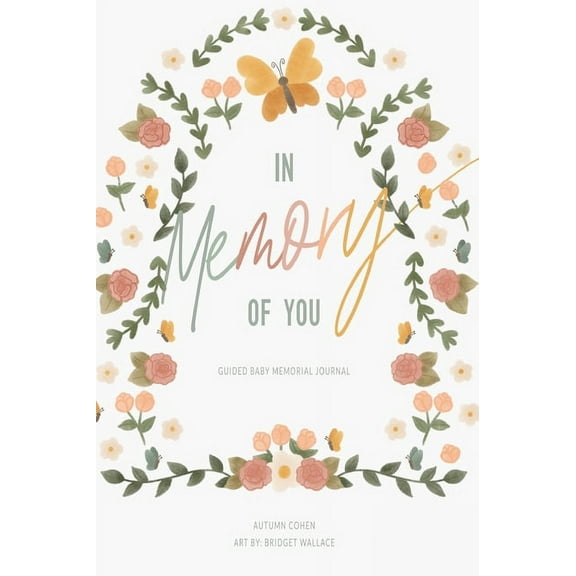 In Memory of You: Guided Baby Memory Journal, (Hardcover)