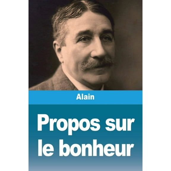 Propos sur le bonheur, (Paperback)