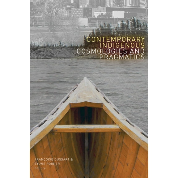 Contemporary Indigenous Cosmologies and Pragmatics, (Paperback)