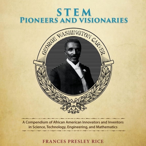 STEM Pioneers and Visionaries, (Paperback)