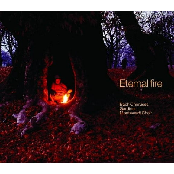 John Eliot Gardiner - Eternal Fire - Music & Performance - CD