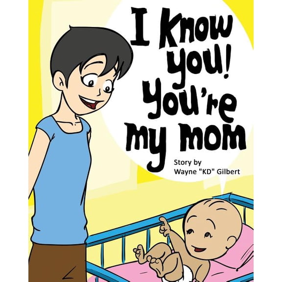 I Know You, You're My Mom!, (Paperback)