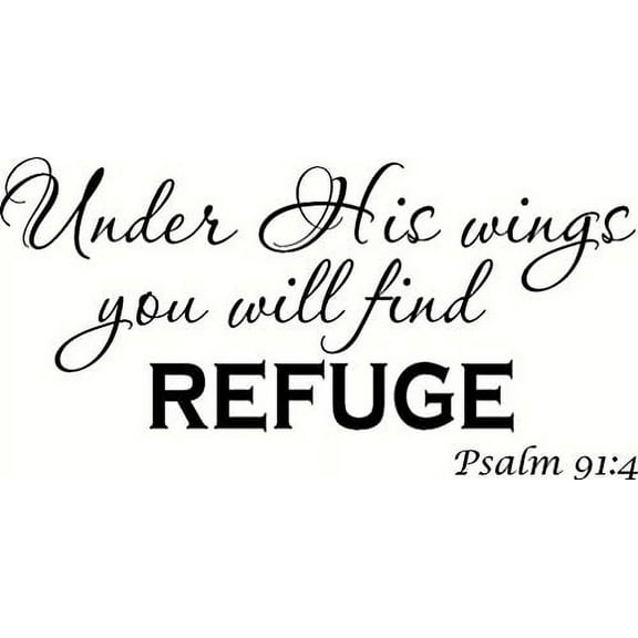 Psalm 91:4 (V2) Under His Wings You Will Find Refuge. Bible Verse Inspired Wall Decal, Our Inspirational Christian Scripture Wall Arts Are Made in the Usa.