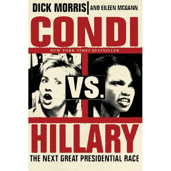 Pre-Owned Condi vs. Hillary: The Next Great Presidential Race (Paperback) 0060859849 9780060859848