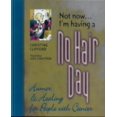thumbnail image 1 of Not Now I'M Having A No Hair Day, 1 of 2
