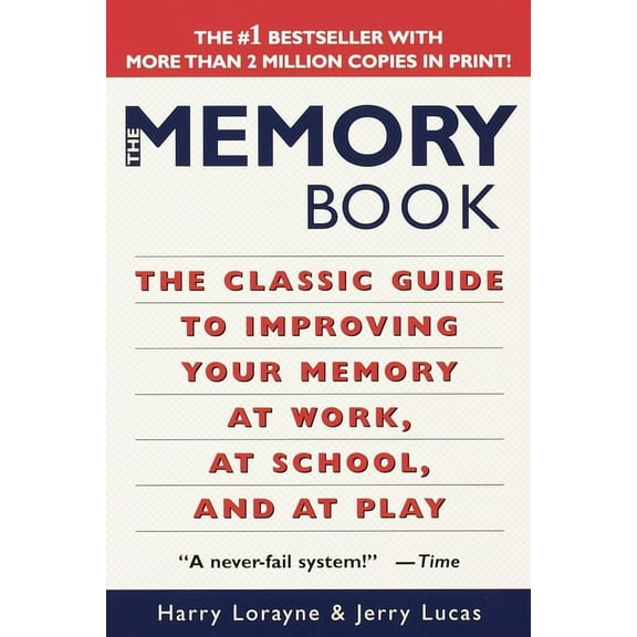 The Memory Book: The Classic Guide to Improving Your Memory at Work, at School, and at Play, (Paperback)
