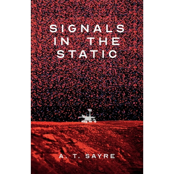 Signals in the Static, (Paperback)